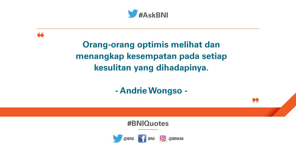 Jadi, apakah Anda orang yang optimis? Selamat hari Senin dan selamat beraktivitas ! #BNIQuotes
