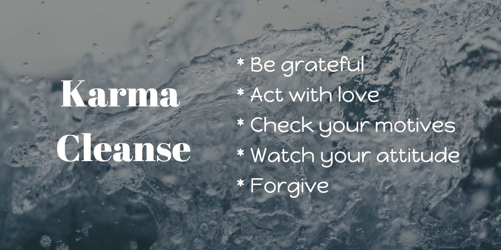 yourjourneyfuel's tweet photo. Karma cleanse:
* Be grateful
* Act with love
* Check your motives
* Watch your attitude
* Forgive
#GoodKarma https://t.co/ies8isGAzE
