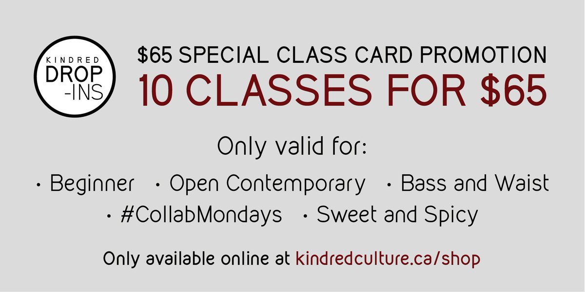 You definitely need to cop this promo online before it disappears! $65 for our 10-Class Card!

kindredculture.ca/shop