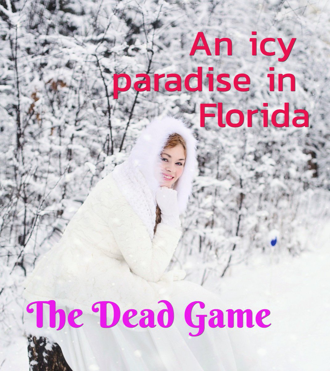Snow in Florida?
Only in THE DEAD GAME.
Let it snow!
bit.ly/1lFdqNj 
amzn.to/2nkhyHU 
#Paradise #FANTASY #IARTG