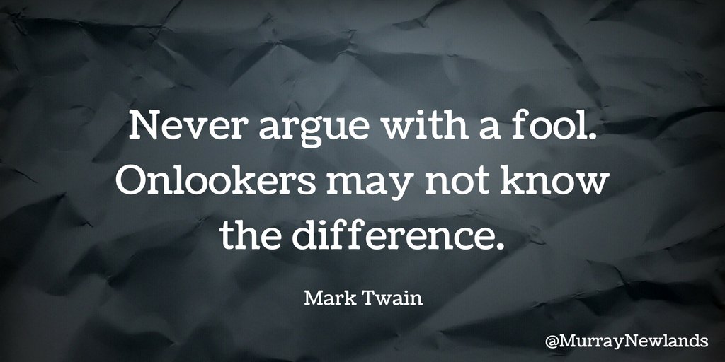 MurrayNewlands's tweet image. Never argue with a fool. Onlookers may not know the difference -- Mark Twain

#Motivation
#Inspiration