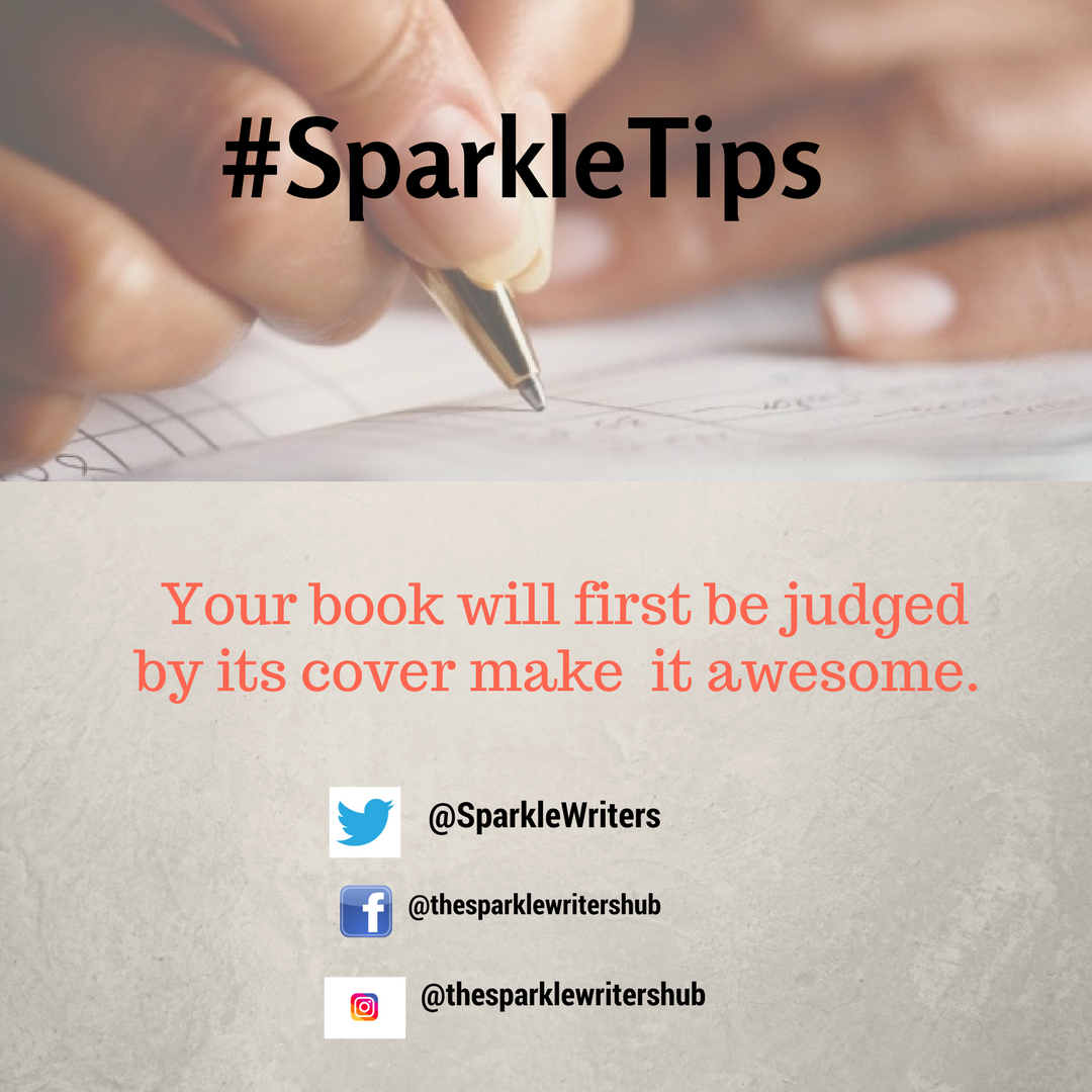 SparkleWriters's tweet photo. Your book will first be judged by its cover, make it awesome. #SparkleTips https://t.co/Qodkbpu3nO