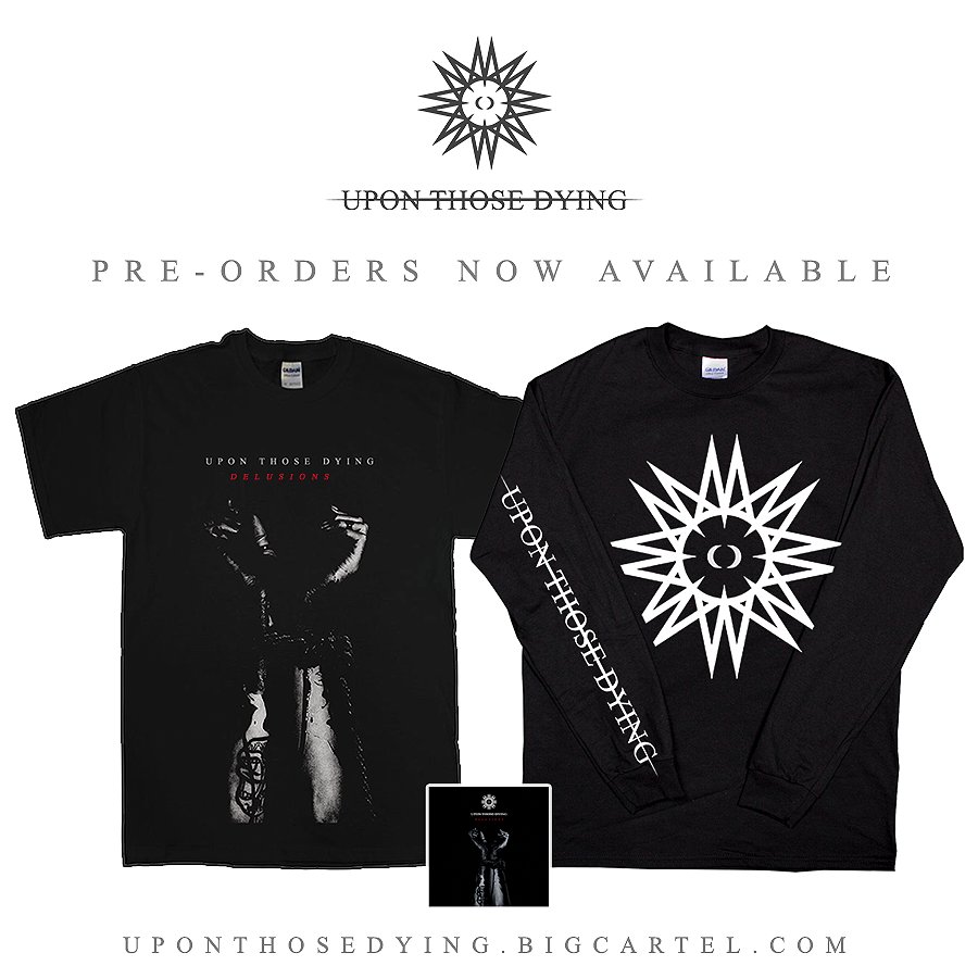 PRE-ORDER HERE >>> uponthosedying.bigcartel.com