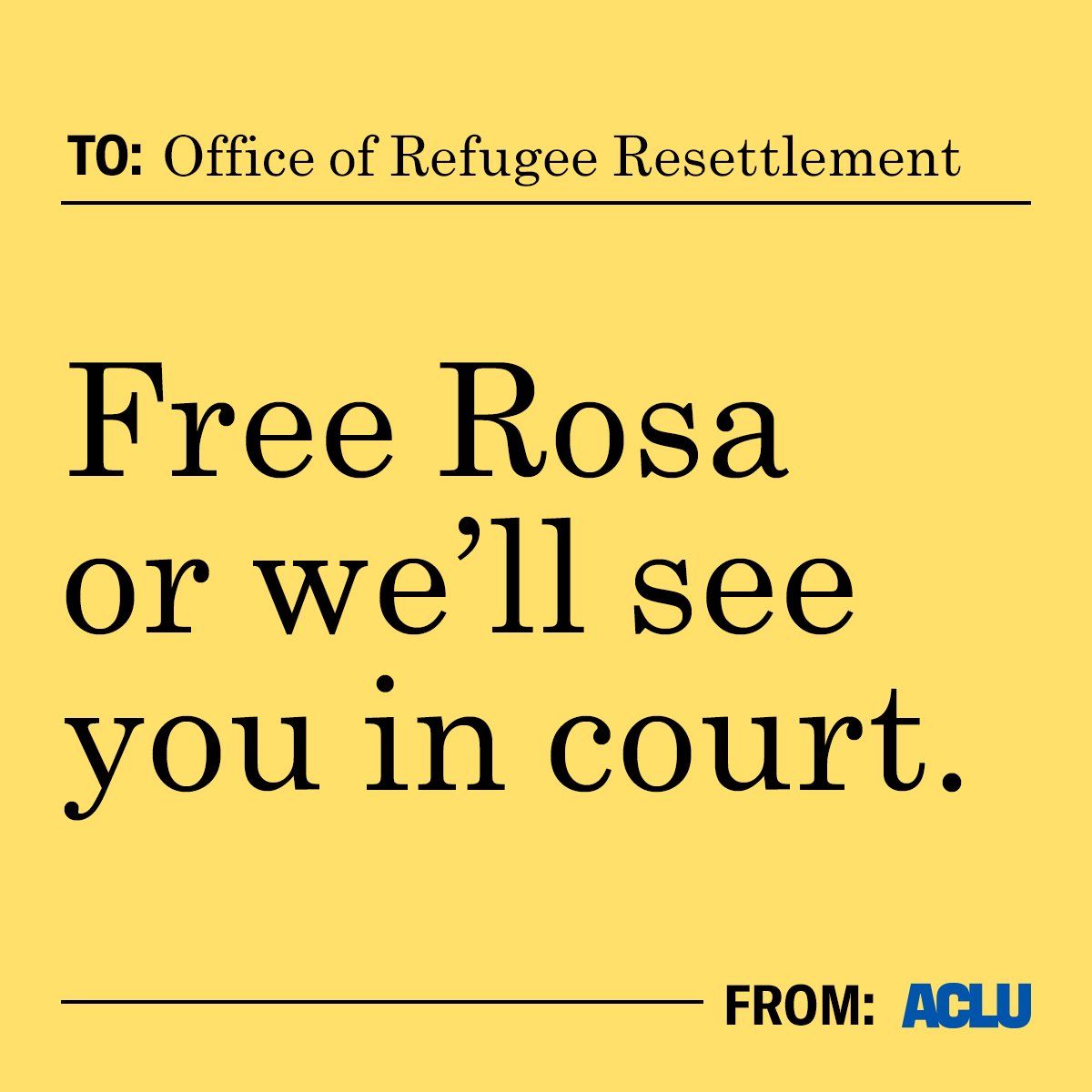 BREAKING: We just put ORR on notice.

#FreeRosa by 3pm ET or we're suing.