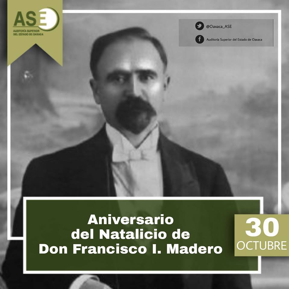 Oaxaca_ASE's tweet photo. #Efemérides | 30 de Octubre, Aniversario del Natalicio de Don Francisco I. Madero. https://t.co/WWjcrc9JXe