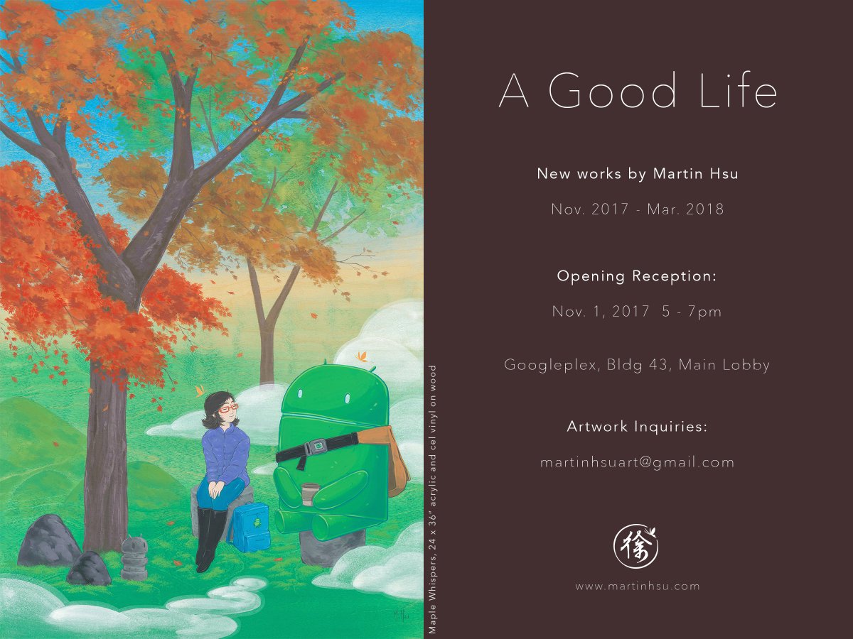MartinHsu's tweet image. #AndroidandMe : A Good Life- opening this Wednesday at Googleplex martinhsuart.blogspot.com