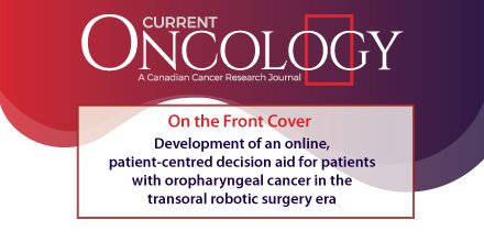 CurrentOncology's tweet photo. #OnTheFrontCover Development of a decision aid for patients with #OropharyngealCancer https://t.co/0hbp5ylLwJ https://t.co/AJvXI9nItq