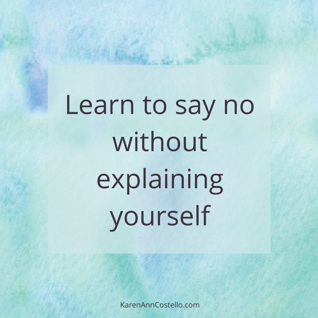KarAnnCostello's tweet photo. Say no. Pause and take a deep breath. Push through that uncomfortable feeling to say more. It will get easier #noexplanationneeded #divorce https://t.co/jcUuU4qbws