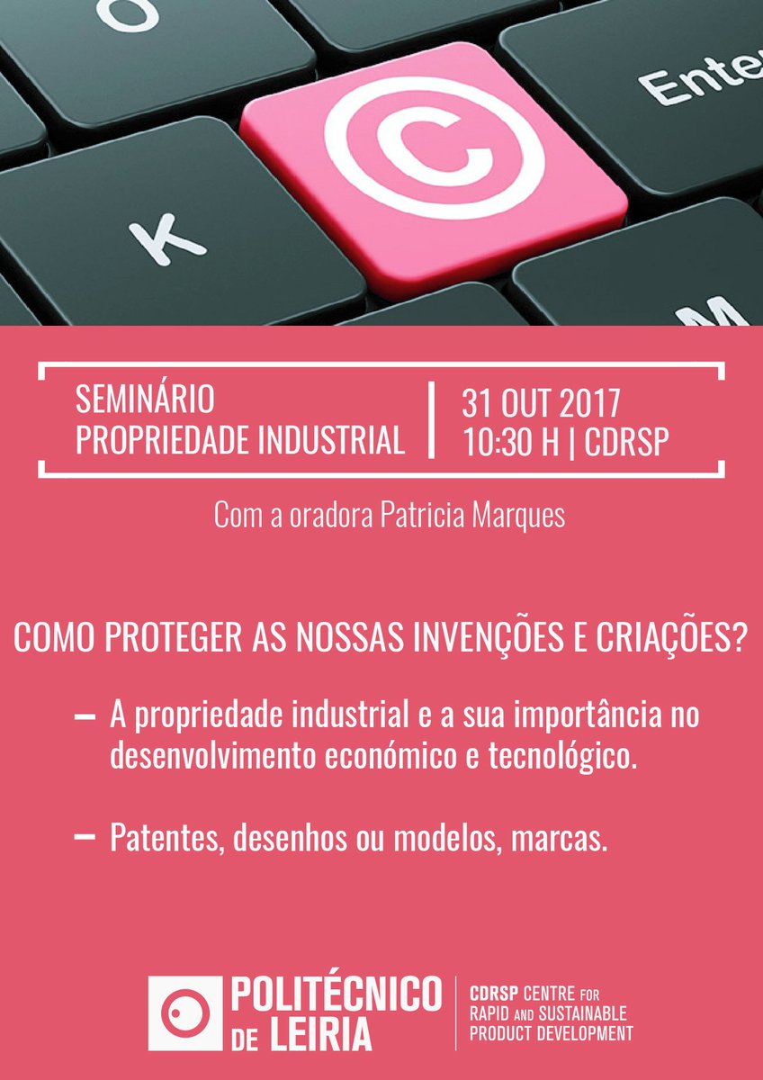 Seminar | 31 October, 10h30 | Industrial Property | CDRSP-IPLEIRIA
#patents #design #brands