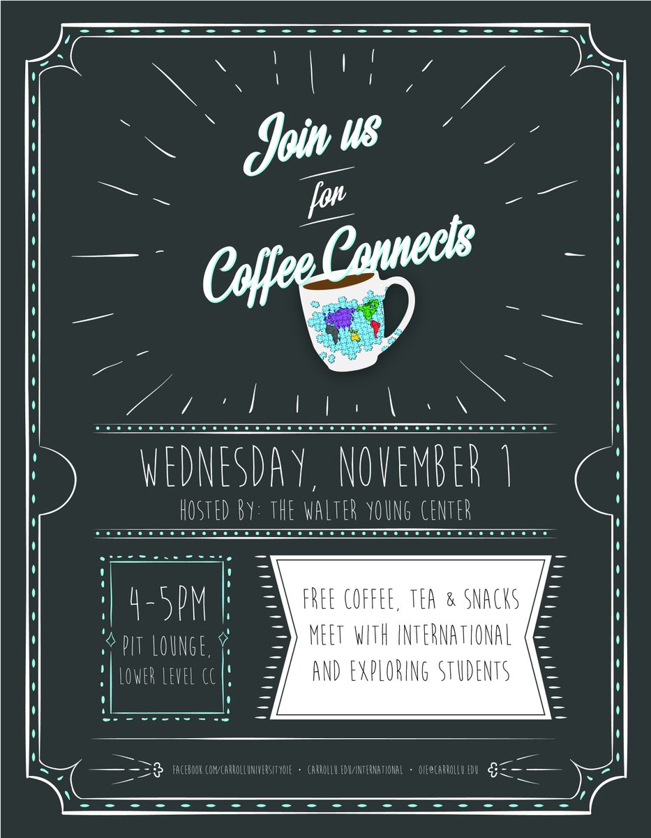 carrolluadvisor's tweet image. All are welcome to join the Walter Young Center at Coffee Connects tomorrow in the PIT Lounge at 4pm!! @carrollu #CUEXPLORE