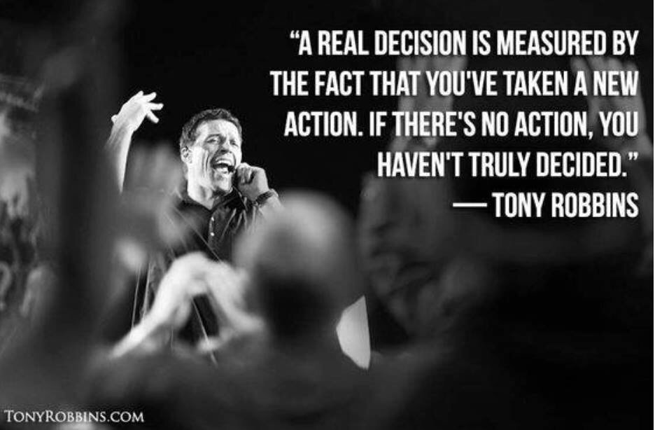 cheri_shapley's tweet image. "A Real Decision is Measured by the Fact that You've Taken a New Action, If There's No Action, ....  - Tony Robbins