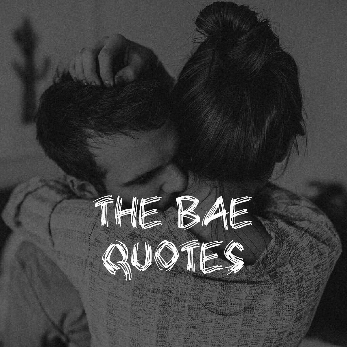 Bae Quotes For Him Bae Quotes (@Thebae_Quotes) / Twitter