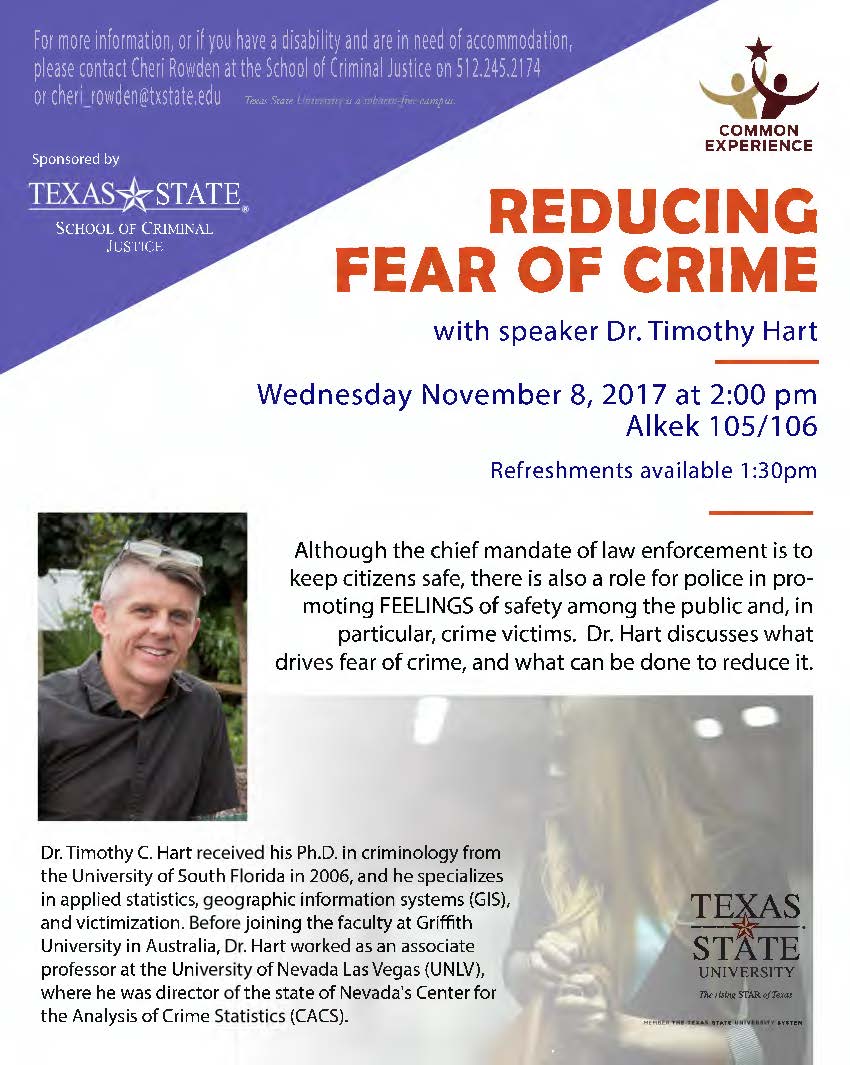 DrScottBowman's tweet photo. Another @TXSTCE talk - Dr. Timothy Hart "Reducing Fear of Crime" 11/8 - 2pm - Alkek 105/106.  Sponsored by #TXST School of Criminal Justice! https://t.co/iTDzkH8ZCH