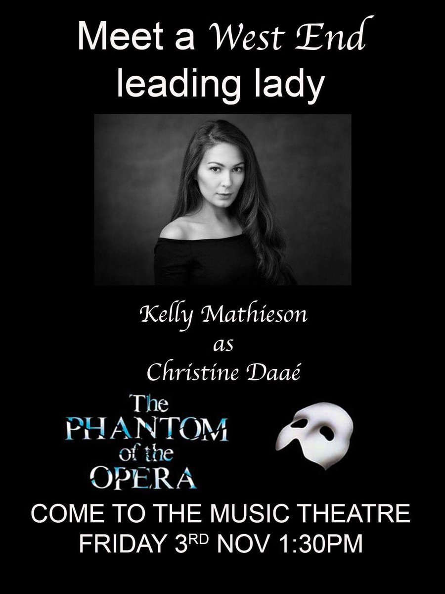 cccs_music's tweet photo. Meet @KellyMathieson from @PhantomOpera Friday lunchtime at 1.30pm in the Music Theatre! #phantomoftheopera 🎭 🎶 https://t.co/0FnzjlhWQI