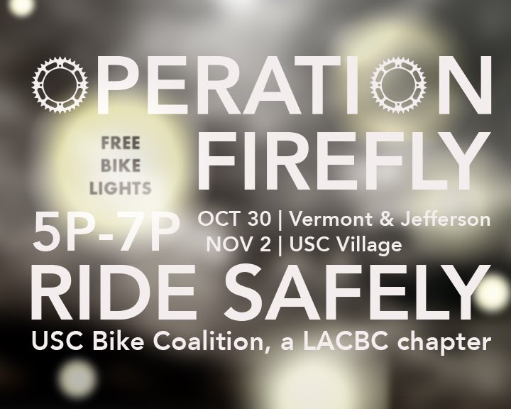 BikeUSC's tweet photo. Come see us this evening and get free bike lights. #ridesafely #operationfirefly @lacbc https://t.co/LdYws3i3f7