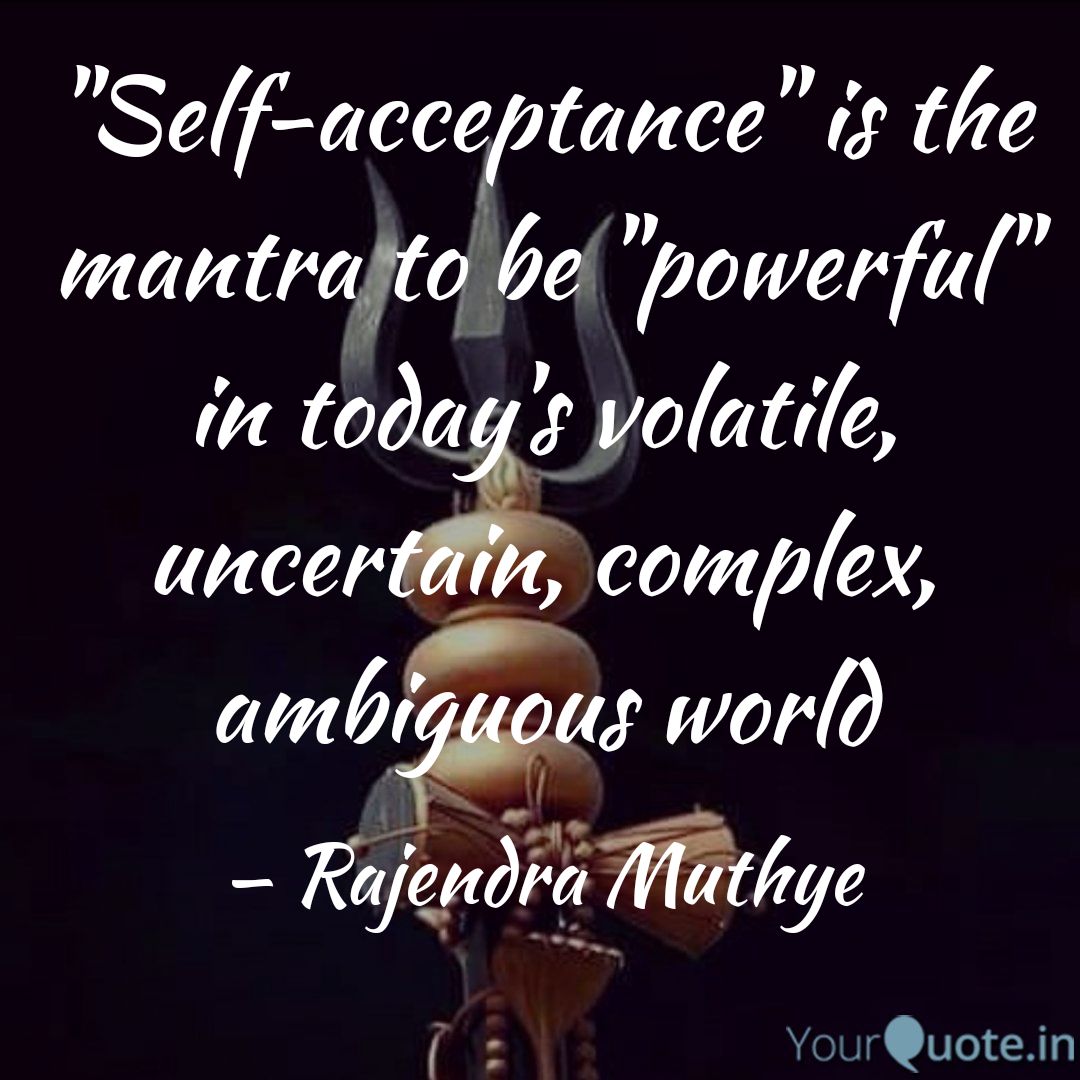 rajumuthye's tweet photo. #selfmastery #coaching #rjmqotd #quoteoftheday #self-acceptance #powerful #volatile #uncertain #complex #ambigious https://t.co/G6tncee3ES