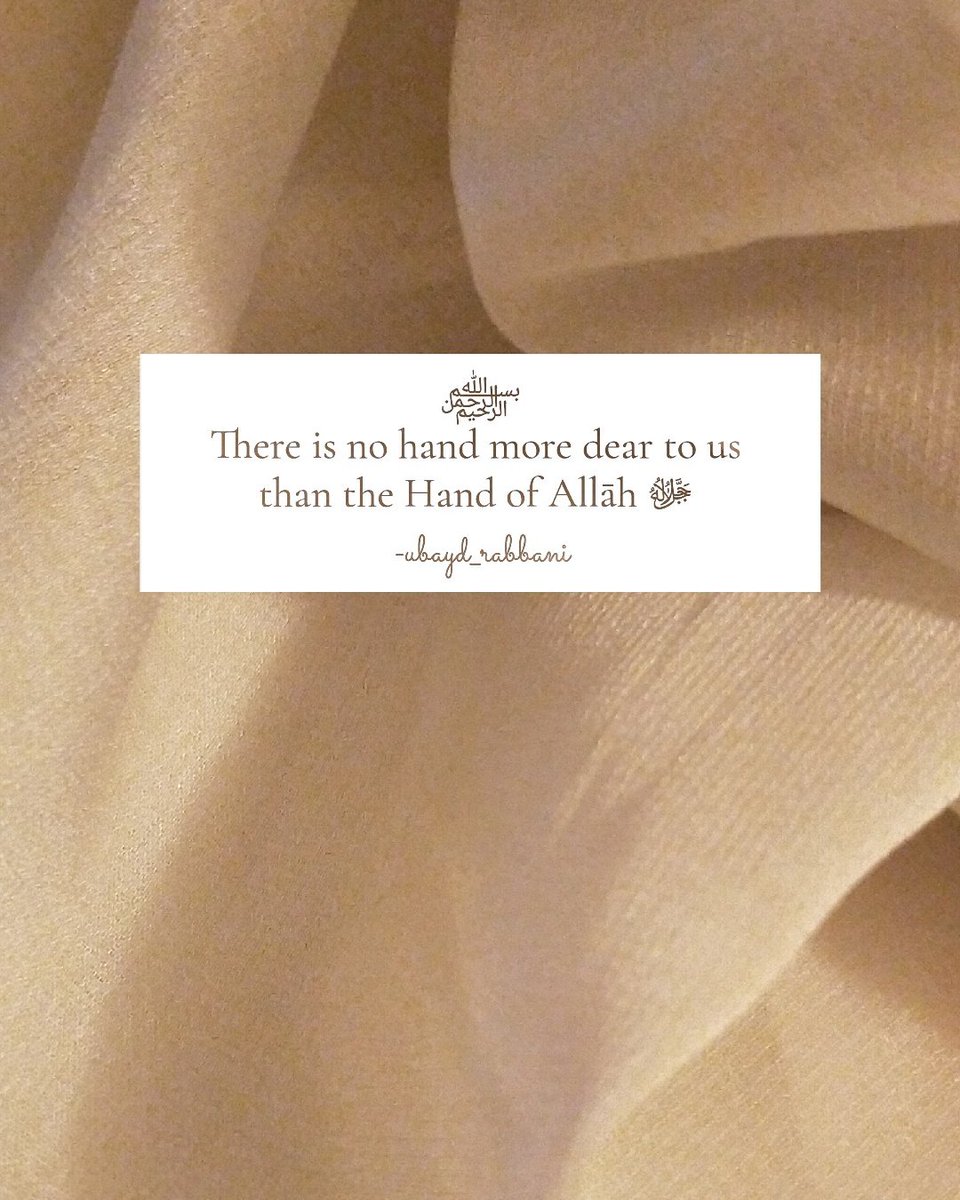 ﷽
Whose hand is more dear to us 
than Allāh ﷻ? None!
Allahu Akbar 🌹