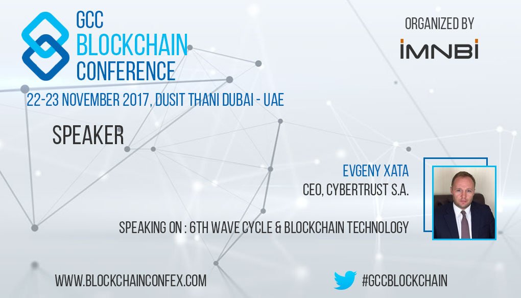 gcc_blockchain's tweet photo. Join Evgeny Xata, CEO, #CyberTrust S.A. at #GCCBlockchain Conference in Exploring "6th Wave Cycle & Blockchain technology" @gcc_blockchain https://t.co/T9apcDvfUS https://t.co/nHeYmeYwJO
