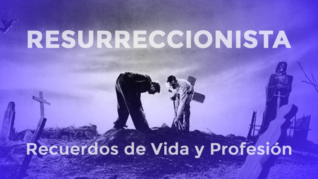 mxviden's tweet image. Resurreccionista: Una profesión de miedo viden.mx/vidayprofesion…
