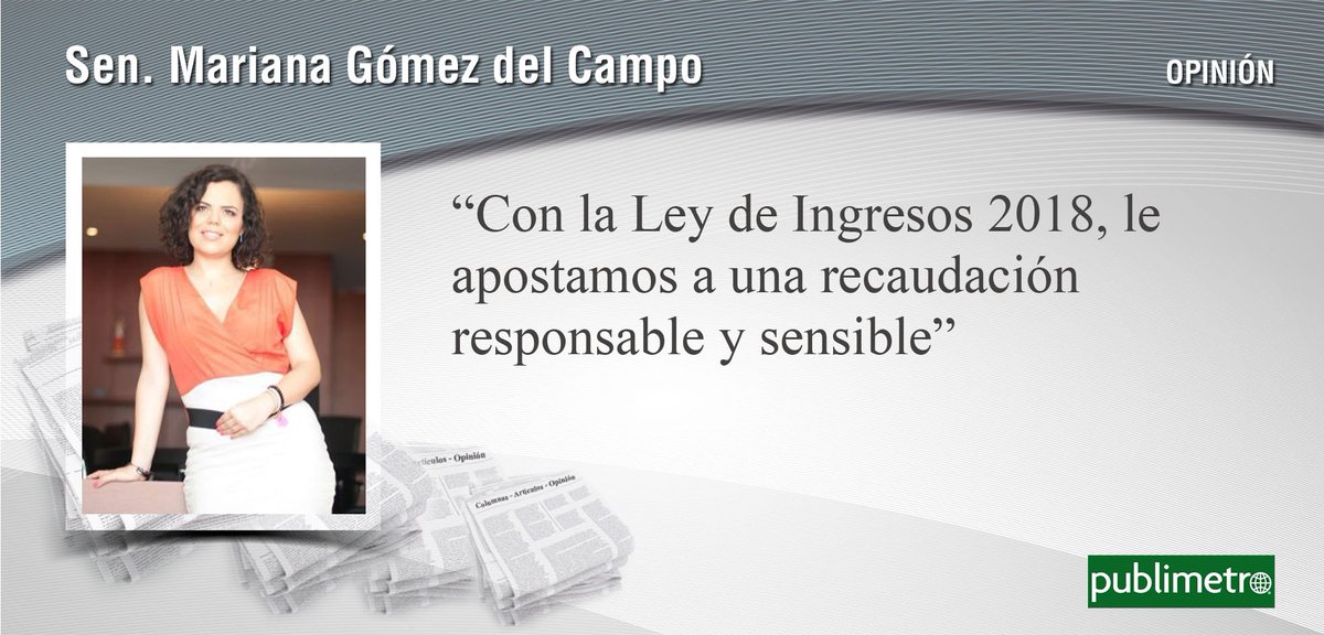 senadomexicano's tweet photo. Con Ley de Ingresos 2018, le apostamos a una recaudación responsable y sensible: Sen. @marianagc en @PublimetroMX. https://t.co/TN0JX61h7A https://t.co/JNsaYta8eG
