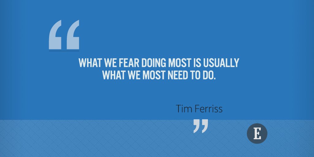 Entrepreneur's tweet photo. "What we fear doing most is usually what we most need to do." https://t.co/xRZ0CGhzly