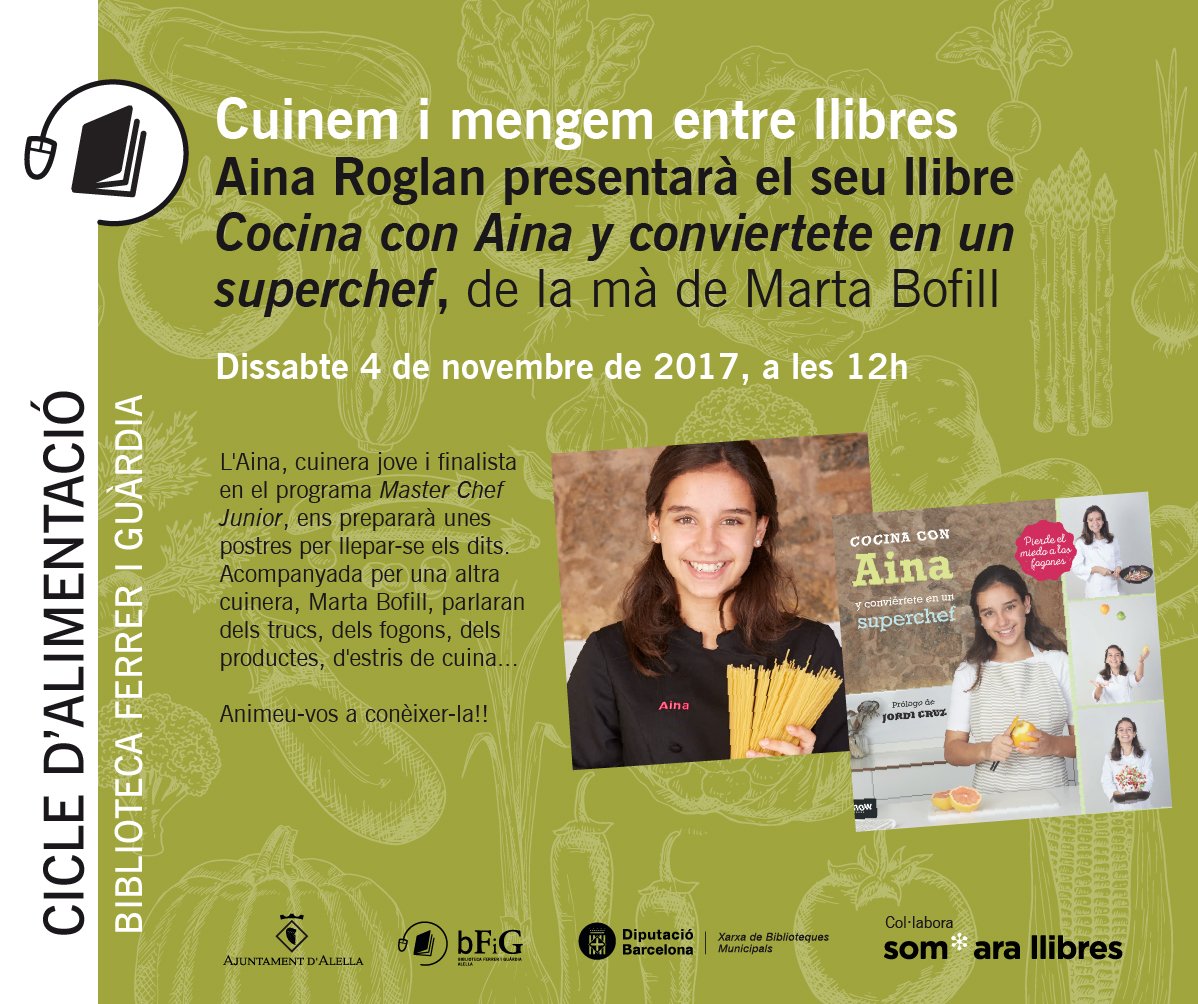 biblioalella's tweet photo. CICLE D'ALIMENTACIÓ: 4/11, 12h. 'Cocina con Aina y conviertete en un superchef', amb @AinaMCJ2 i Marta Bofill #quèfemalesbiblios @ajalella https://t.co/waQu1I8EY2