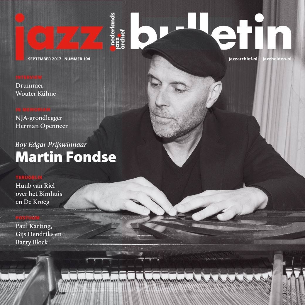 HetJazzarchief's tweet photo. #jazzheld @martinfondse op cover! Lees over Boy Edgarprijswinnaar en meer over de NL Jazz in #jazzbulletin. Bestel! https://t.co/x36CJKllHF https://t.co/CDaVLb3tqK