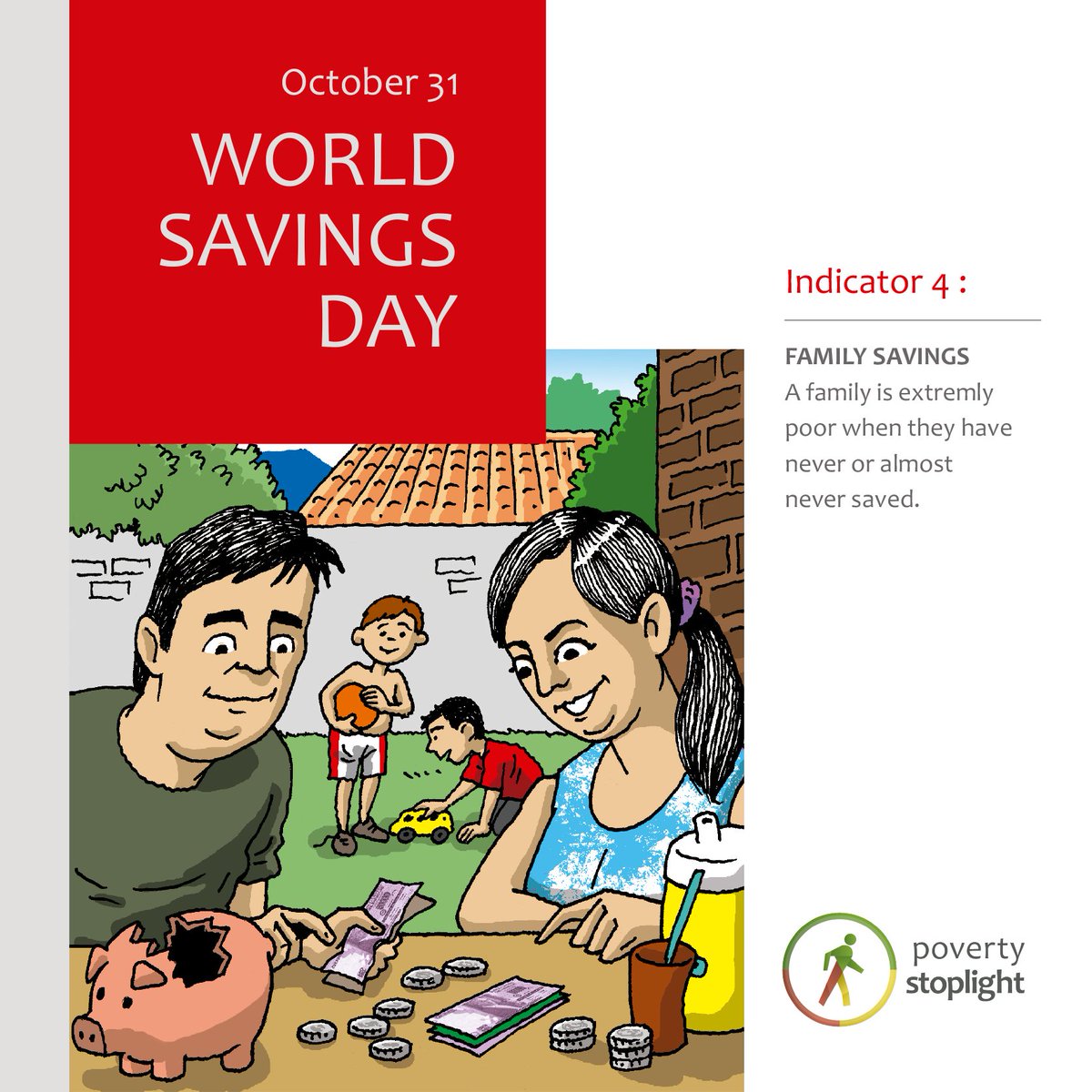 PStoplight's tweet photo. Today is #WorldSavingsDay ! Family savings are one of the key components and indicator #4 of the Poverty Stoplight. #EndPoverty https://t.co/ULpIkX5HS2