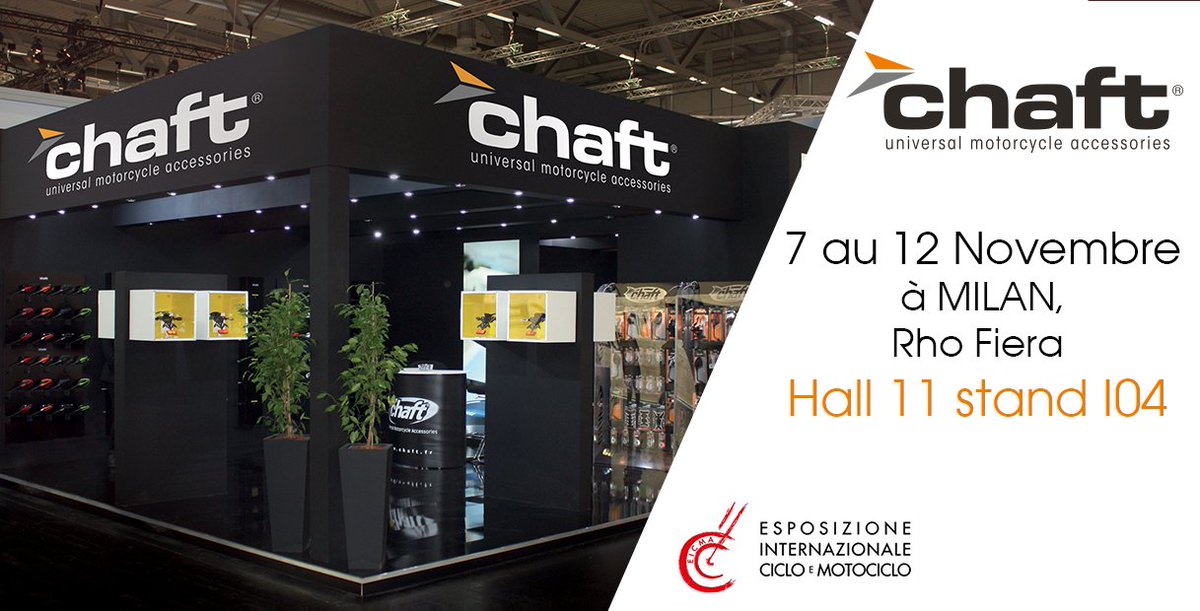 ChaftHarisson's tweet photo. Chaft sera présent au salon #EICMA à Milan, du 7 au 12 novembre. Retrouvez-nous dans le Hall 11 - Stand I04. https://t.co/h5dREb48jd