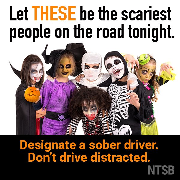 NTSB's tweet photo. .@NHTSAgov reports #Halloween is 1 of the top 3 days for ped injuries &amp; fatalities. #designateddriver #buzzeddriving #distracteddriving https://t.co/Ng0mNbqVp2