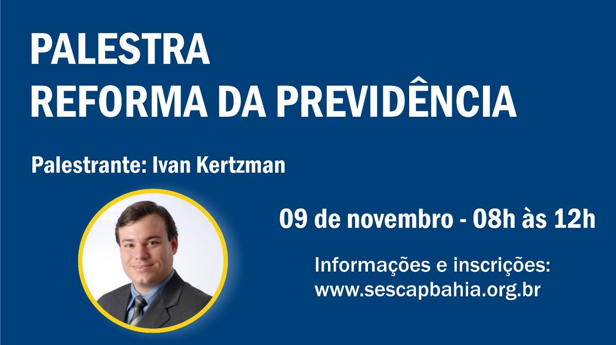SecapBa's tweet photo. Palestra sobre a 'Reforma da Previdência' no dia 9 de novembro. Inscreva-se agora no https://t.co/YxNvsfFJ60 https://t.co/Gughwb7lEA