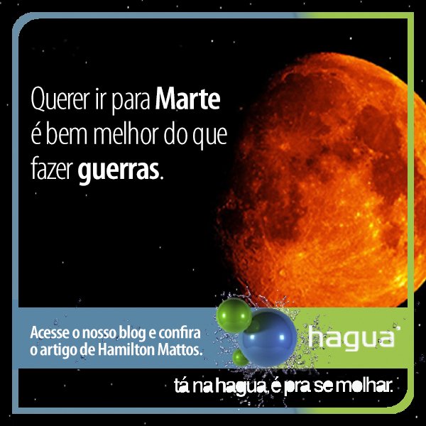 hagua's tweet photo. Chegou artigo novo no blog. Querer ir para marte é bem melhor do que fazer guerras. Acesse o nosso blog e entenda sobre o assunto. https://t.co/S8IawjE2fU