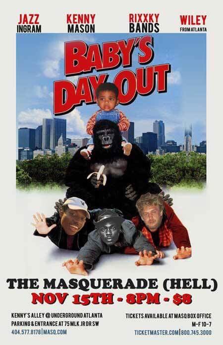babycliche's tweet photo. 🤷🏾‍♂️ “Baby’s Day Out”🤷🏾‍♂️
🌍 nov. 15
🤒 masquerade (hell) 
🙂 preSALE tix $8
@KennethNeutron 
@RIXXKYBANDS 
@wileyatl https://t.co/YfdfRSYMP3