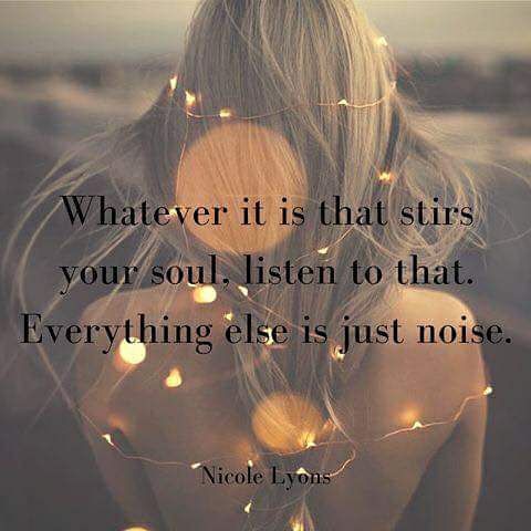 LawrieTash's tweet photo. Whatever it is that stirs your soul, listen to that. Everything else is just noise. ❤️ https://t.co/WPgmWDPZ7h
