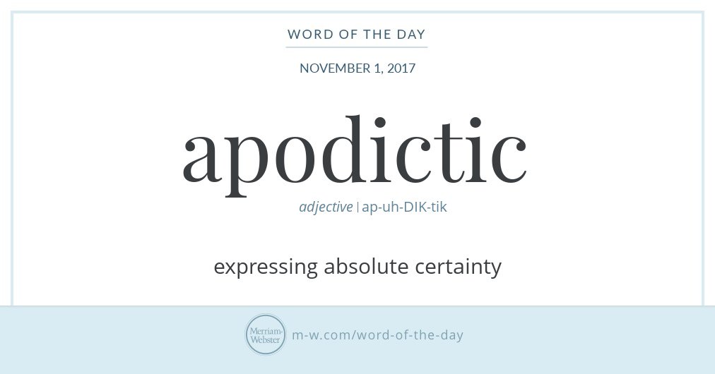 Good morning! Today's #WordOfTheDay is 'apodictic' s.m-w.com/2wtIPjm