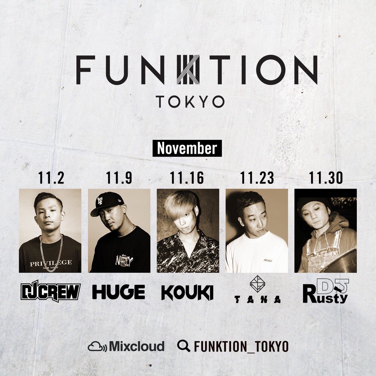 Funktion_Tokyo's tweet photo. #FUNKTION_TOKYO #Mixcloud

今月の月間スケジュールを発表！

11/2  CREW
11/9  HUGE (from 名古屋)
11/16 KOUKI
11/23 TANA (from 福岡)
11/30 RUSTY

今月も毎週木曜日をお楽しみに！ https://t.co/kv7ol1XibJ