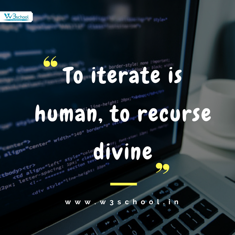 w3_school's tweet image. To iterate is human, to recurse divine. 
#WednesdayWisdom #ProgrammingQuotes #W3Schools