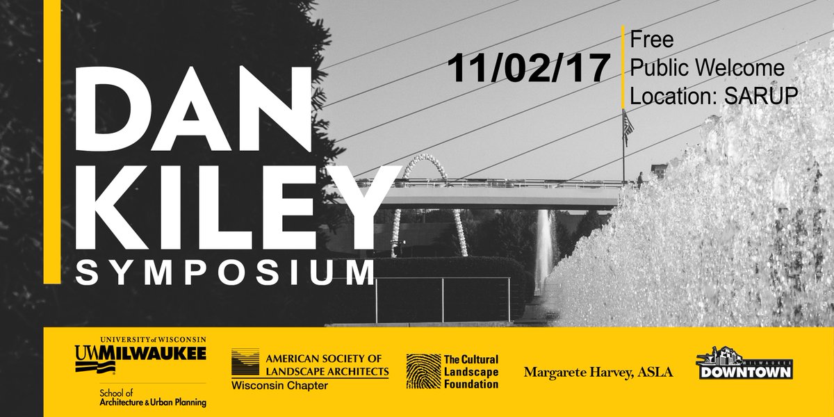 WIASLA's tweet photo. TOMORROW! The Dan Kiley Symposium via @shepherdexpress // https://t.co/QoUqf0vSP6 // @landarchitects @TCLFdotORG #WIASLA2017 @UWM https://t.co/RxM074jndz
