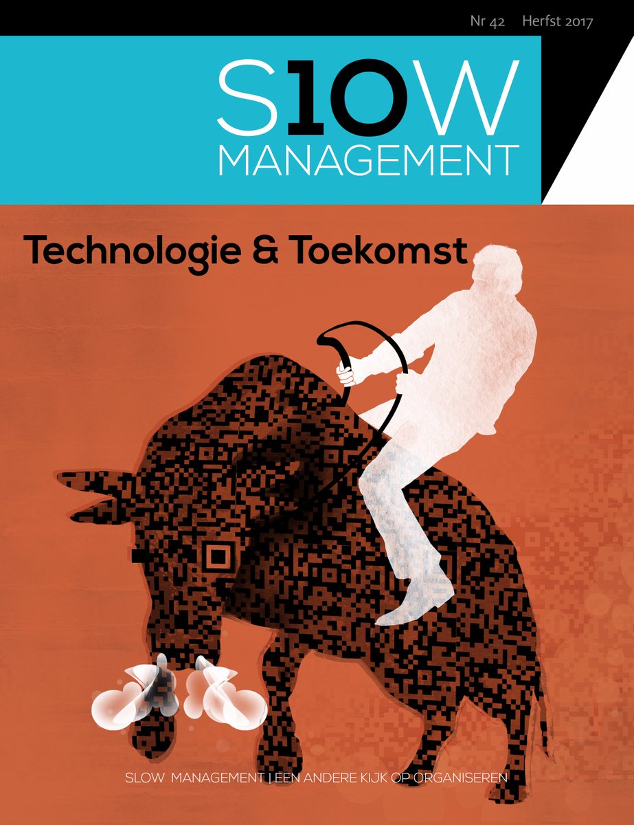Najaarsnummer Slow Management: over #robots , #blockchain,  #kunstmatigeintelligentie, #algoritmes en #Taylorisme 2.0.