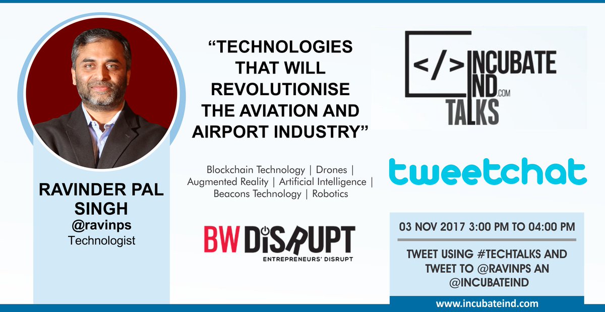 BwDisrupt's tweet photo. Know about the "#Technologies that will revolutionize #Aviation &amp; #Airport Industry" in @TweetChat with @ravinps. 3rd Nov,3-4pm.
#TECHTALKS. https://t.co/rgWAG9Ydfb