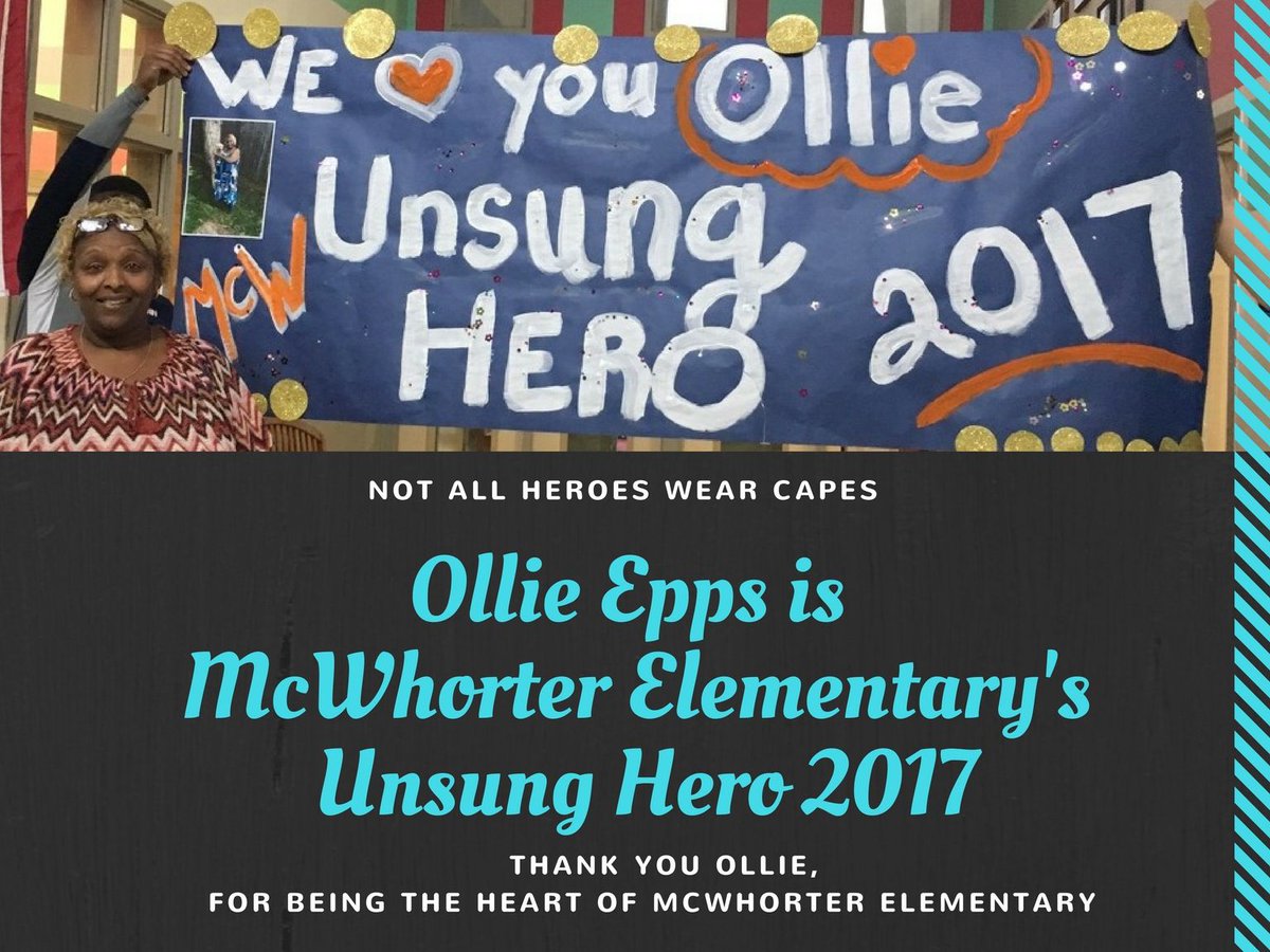 McWhorterES's tweet image. MCW is very proud to recognize our 2017 Unsung Hero, Mrs. Ollie Epps. Thank you Ollie for being the heart of our school! #MCWPLC