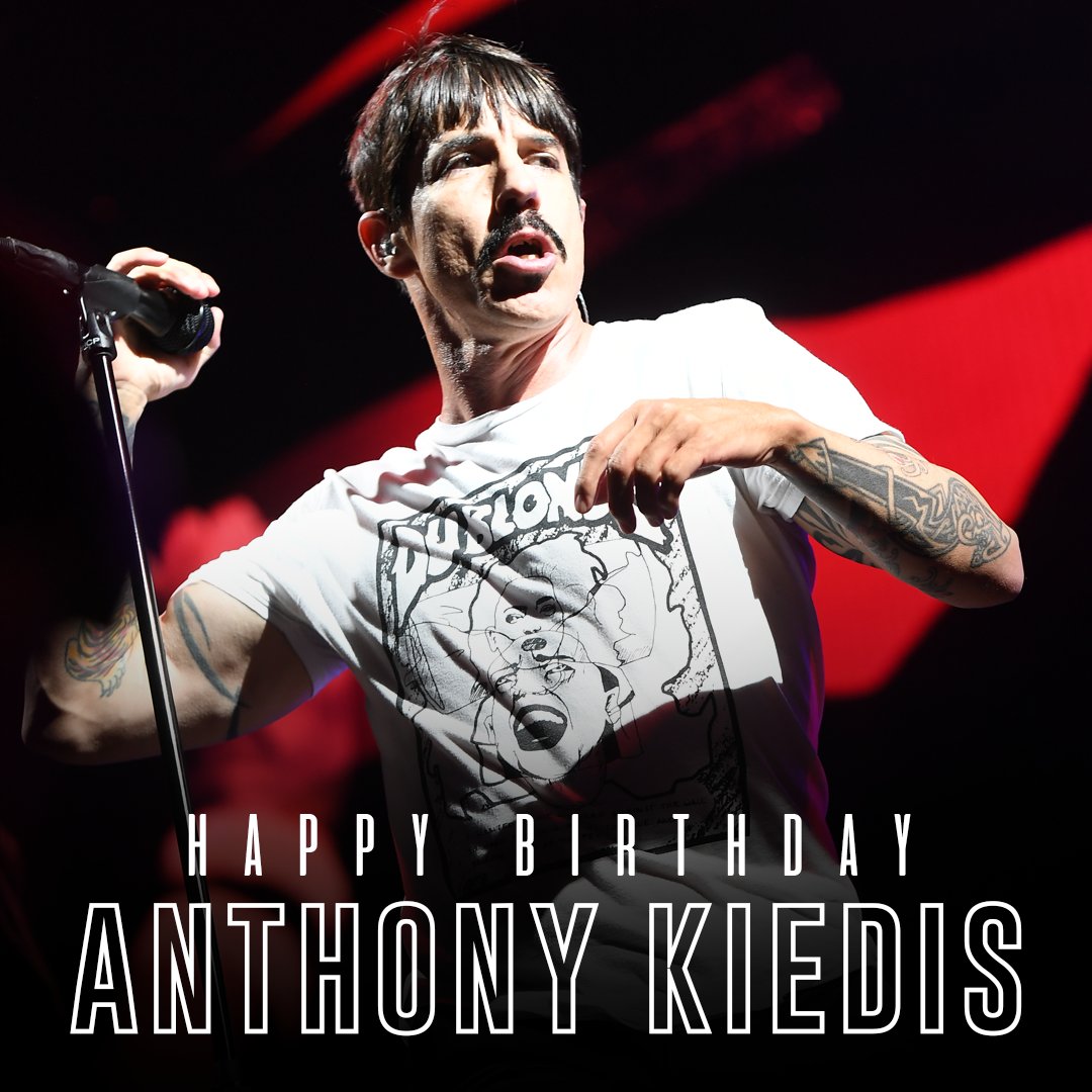 Happy Birthday to lead singer Anthony Kiedis! 