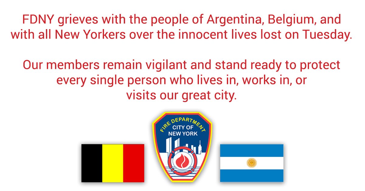 FDNY grieves with the people of Argentina, Belgium and with all New Yorkers over the innocent lives lost on Tuesday