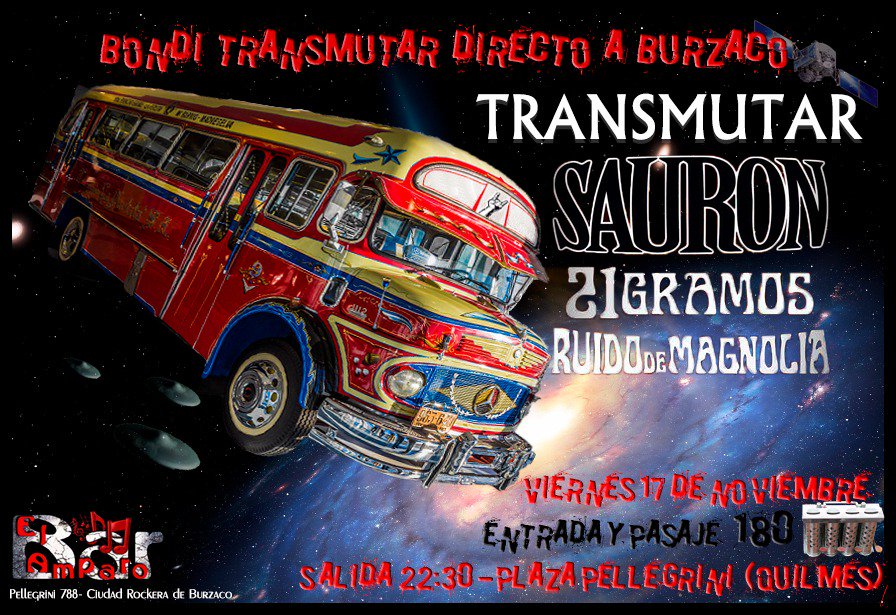 Transmutar_of's tweet image. @Transmutar_of vuelve a @elamparobar junto a @sauronrock#RuidodeMagnolia @21gramosrock . Sábado 17 de Noviembre. SALE MICRO desde Quilmes!
