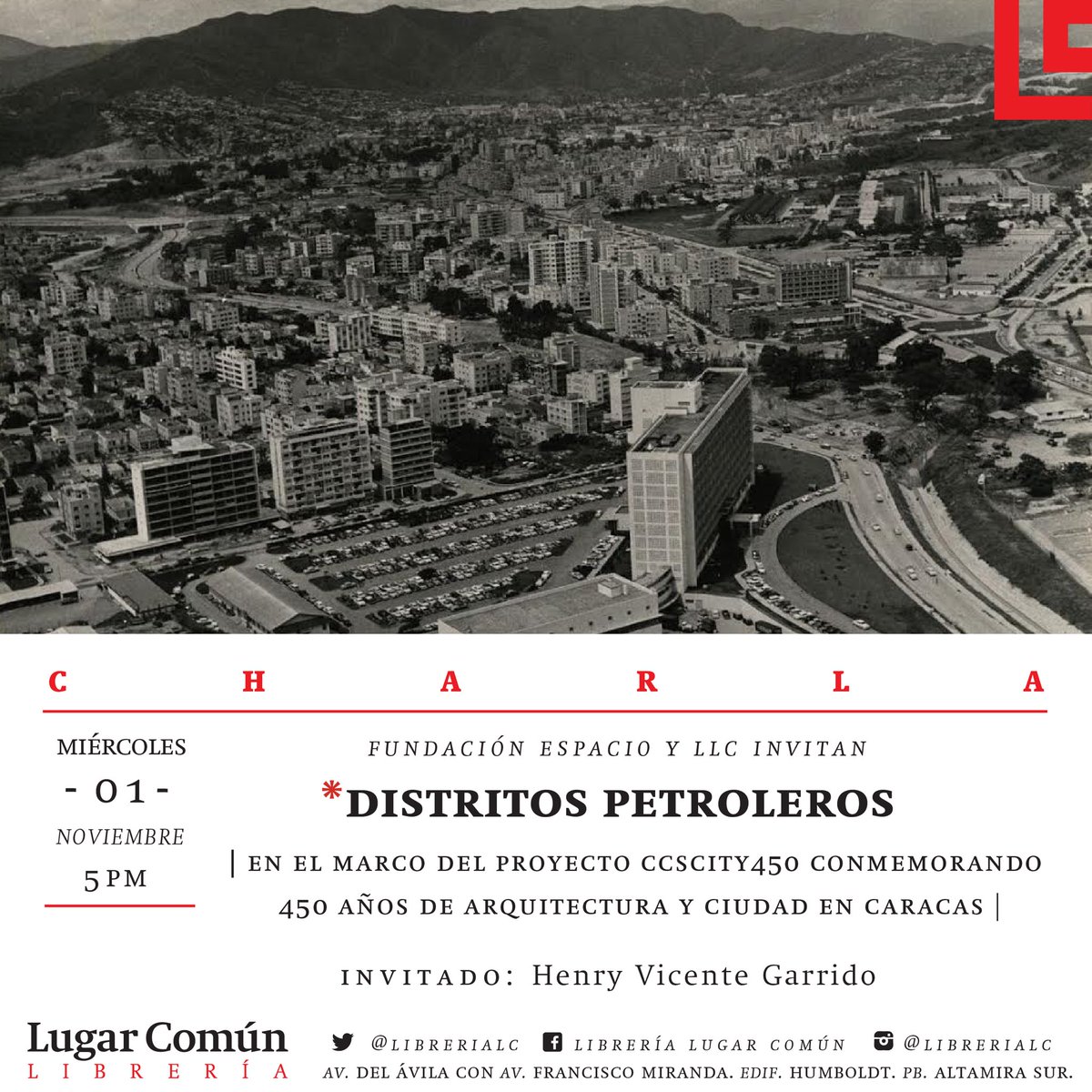 Charla | *Distritos petroleros | En el marco del proyecto <a href="/CCScity450/">CCScity450</a> Con Henry Vicente Garrido. Miércoles 01/noviembre
5pm en @LibreriaLC
