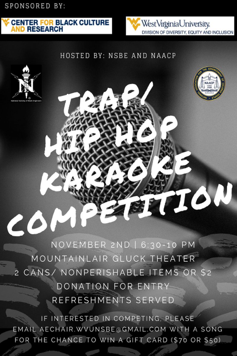 Check out the <a href="/WVU_NAACP/">WVU NAACP (#38AF)</a> and <a href="/NSBE_WVU/">NSBE WVU</a> karaoke competition tomorrow! Bring 2 cans of non-perishable items to donate.