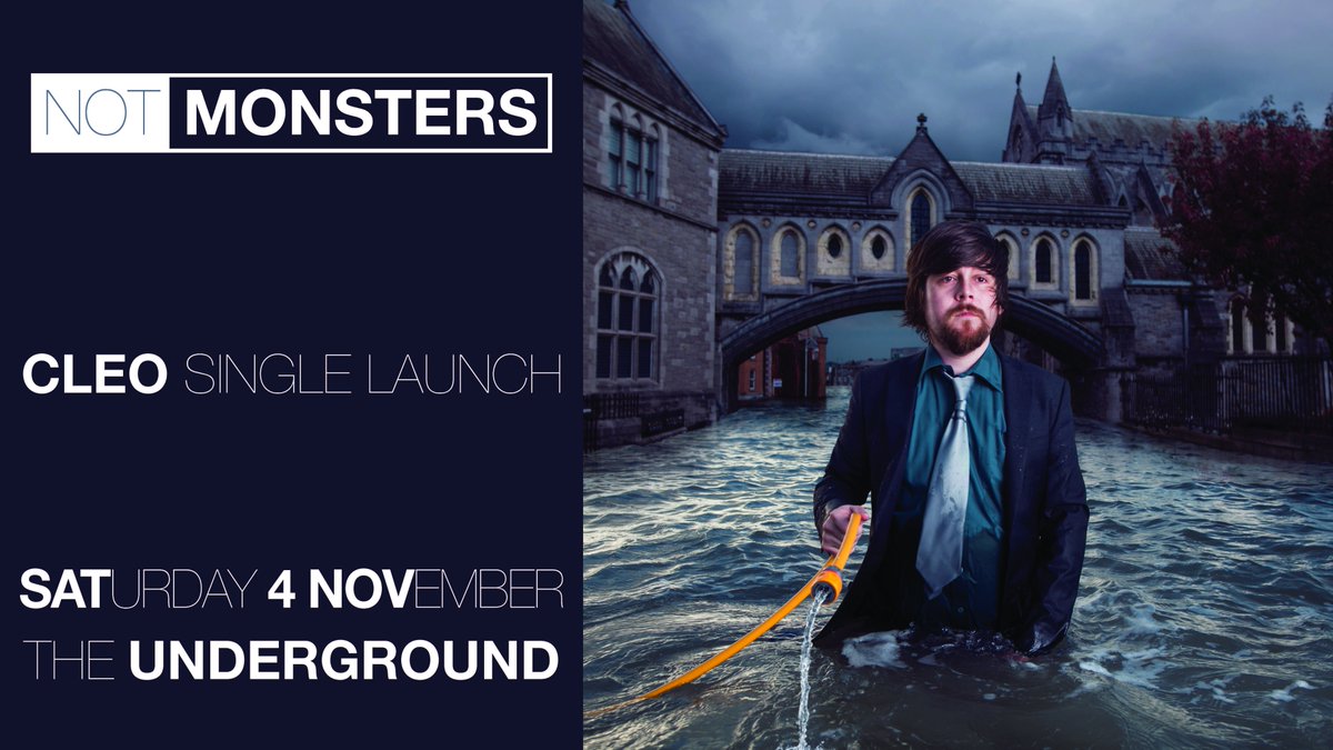 NotMonsters's tweet image. CLEO launch: Nov 4 at @undergroundirl w/ @markascarcas, Alex from @vernonjaneband, @SlackersSymph, Griffo from @newsecretweapon &amp;amp; @WOBdublin