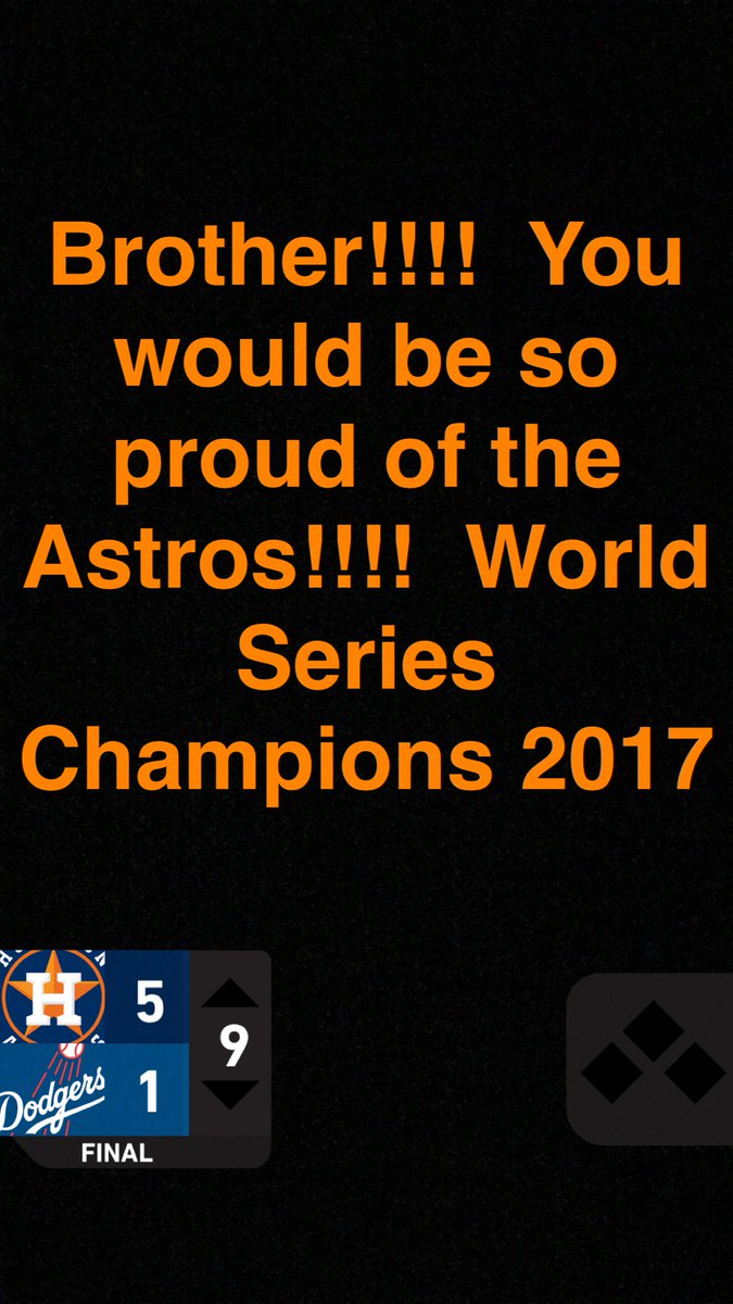 magiem2011's tweet photo. Brother you would be so proud of the Astros!!! World Series Champions 2017 #WorldSeriesChampions https://t.co/tD9nTP8GAU