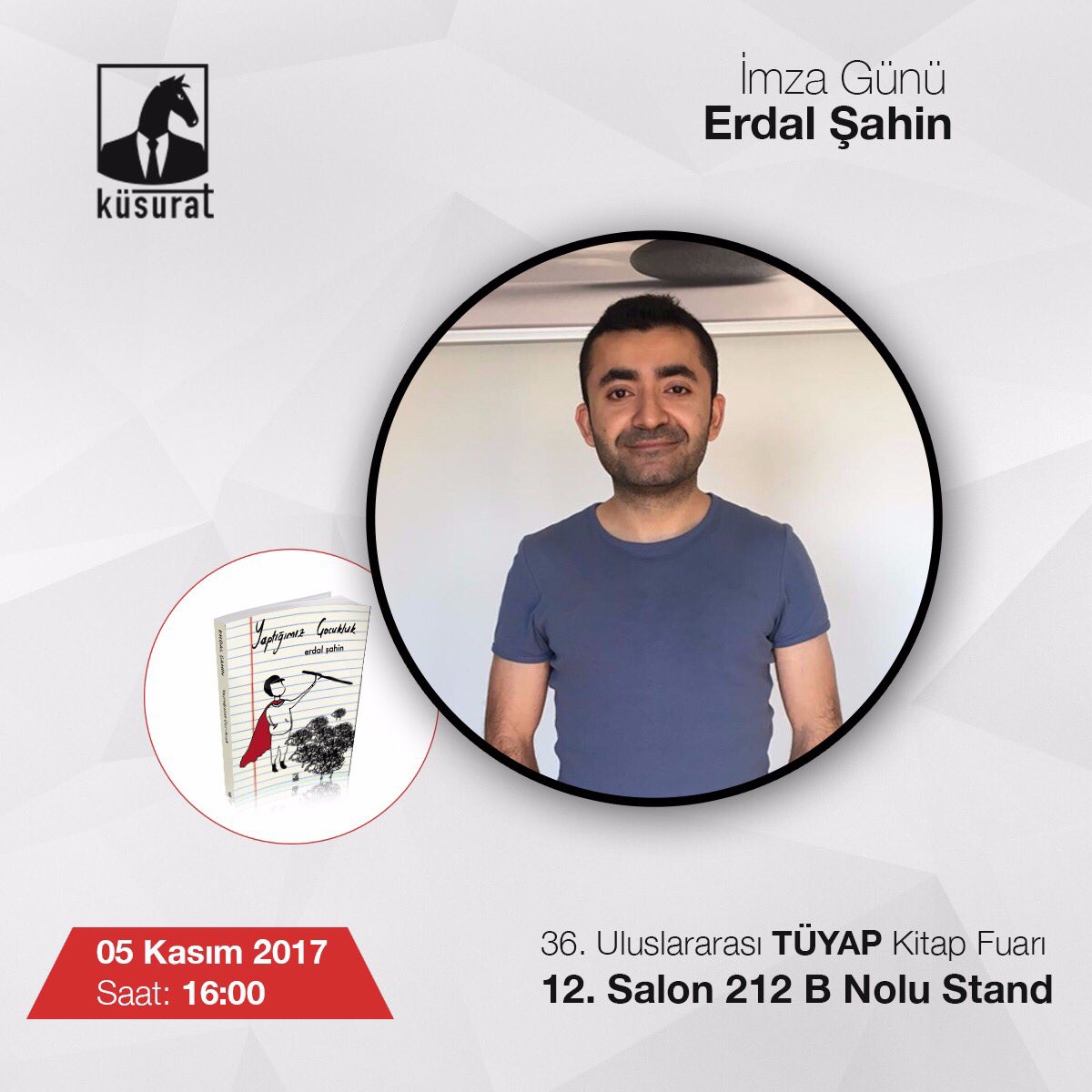 📢Erdal Şahin 5 Kasım 2017 saat 16:00'da ilk kitabı Yaptığımız Çocukluk'u imzalıyor. <a href="/erdalsahin_/">Erdal Şahin</a> 
#yaptığımızçocukluk 
#tüyapkitapfuarı