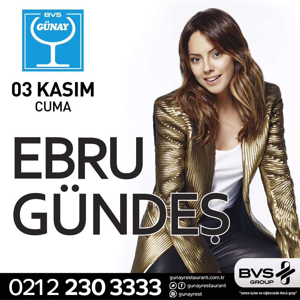 3 Kasım Cuma günü Ebru Gündeş Günay Restaurant'da sizlerle..